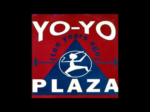 PLAZA - Yo-Yo (Ten Years Ago) 1989