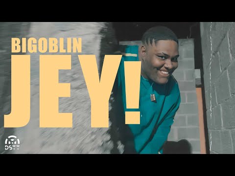 BIGOBLIN - Jey! (Video Oficial)