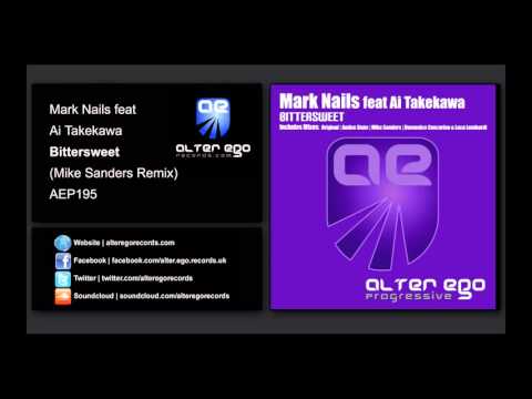 Mark Nails feat Ai Takekawa - Bittersweet (Mike Sanders Remix) [Alter Ego   Progressive]