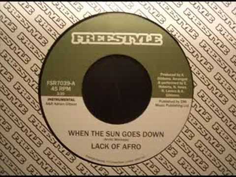 Lack Of Afro - When The Sun Goes Down