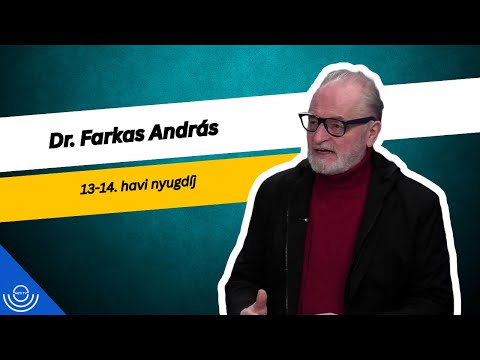 Pirkadat: Dr. Farkas András – 13-14. havi nyugdíj