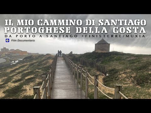 Il mio Cammino di Santiago Portoghese della Costa - Docufilm