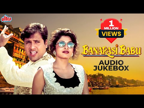 Banarasi Babu Movie Audio Jukebox | Govinda, Ramya Krishnan | Anand-Milind Hits | Abhijeet B