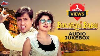 Banarasi Babu Movie Audio Jukebox  Govinda Ramya K
