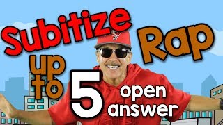 Subitize Up to 5 (soo-bi-tize) | Open Answer | Math Song For Kids | Jack Hartmann