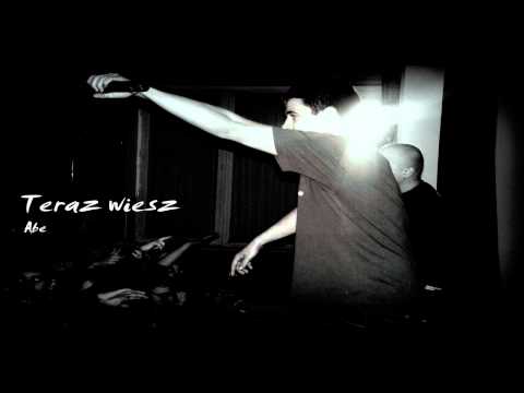 Abe(Cerberus) - Teraz wiesz