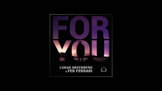 Lukas Greenberg, Fer Ferrari - For You (Orig Mix) [DeepClass Records]