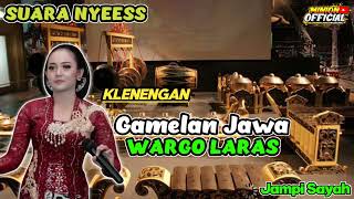 Download lagu KLENENGAN GAMELAN JAWA || WARGO LARAS SUARA NYES JAMPI SAYAH mp3