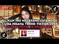 DJ IKAN HIU MELAYANG LAYANG KITA BILANG KITA SO RINDU DJ CUMA NGANA TREND TIKTOK 2025