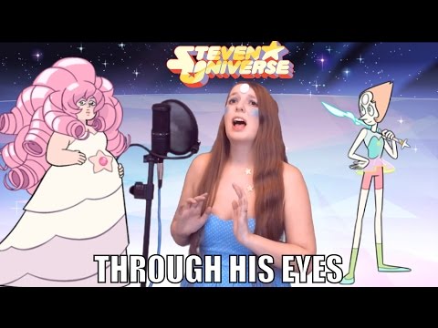 Through His Eyes - A Steven Universe Inspired Original Song