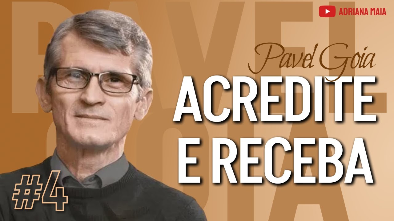 ACREDITE e RECEBA | O Poder da Oração e do Compromisso | Pastor Pavel Goia