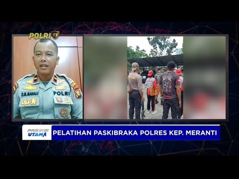 LIVE : POLRES KEP MERANTI PELATIHAN PASKIBRAKA