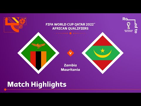 Zambia v Mauritania | FIFA World Cup Qatar 2022 Qualifier | Match Highlights