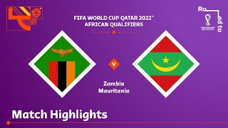 Zambia v Mauritania  FIFA World Cup Qatar 2022 Qua