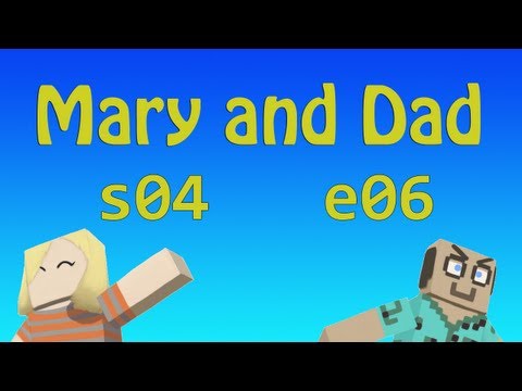 s04e06: Splice Returns / Mary and Dad's Minecraft Adventures