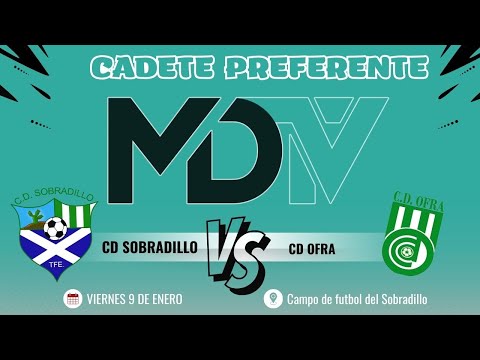 CD SOBRADILLO VS CD OFRA - CADETE PREFERENTE - G2 - JORNADA 14
