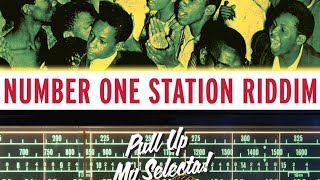 Number One Station Riddim (Pull Up My Selecta!) 2013