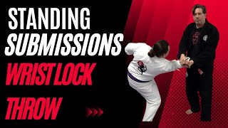 Mastering the Wrist Lock Throw - Standing Submissions