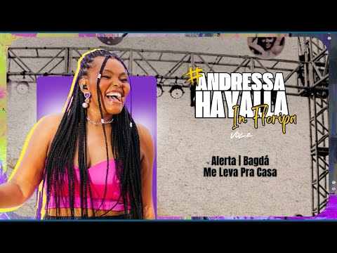 Andressa Hayalla in Floripa, Vol.2 (Ao Vivo)- Alerta/  Bagdá/ Me leva pra casa