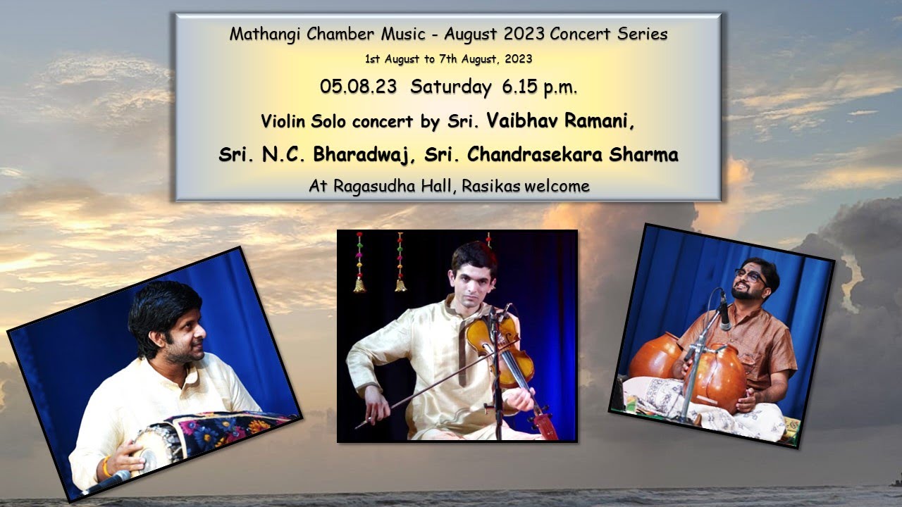 Violin Solo concert by Vid. Vaibhav Ramani for Mathangi Chamber Music - August 2023 Concert Series.