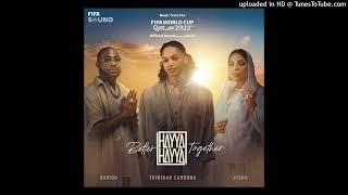 Download lagu Trinidad Cardon, Davido, Aisha - Hayya Hayya (Better Together) [FIFA Qatar 2022  Soundtrack] mp3