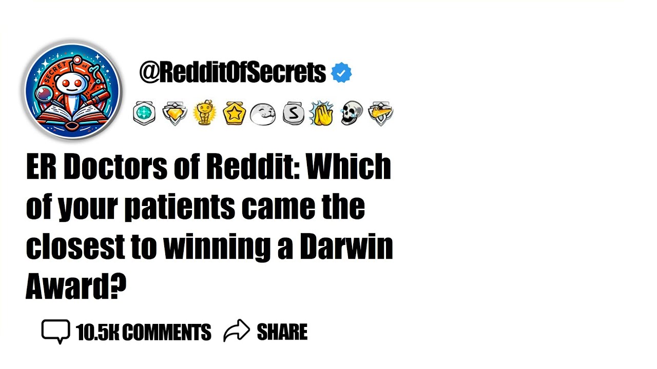 ER Doctors of Reddit: Which of your patients came the closest to winning a Darwin Award? AskReddit