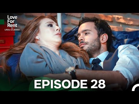 Love For Rent in Urdu Dubbed Episode 28 (Urdu Dubbed) FULL HD