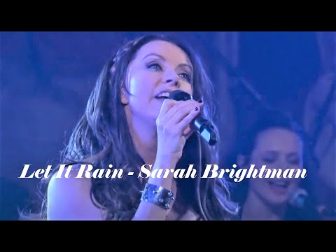 Let It Rain - Sarah Brightman