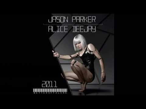Jason Parker vs Alice Deejay - Better Off Alone 2011 (Vocal Club Mix)