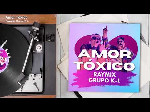 Raymix, Grupo K-L - Amor Tóxico