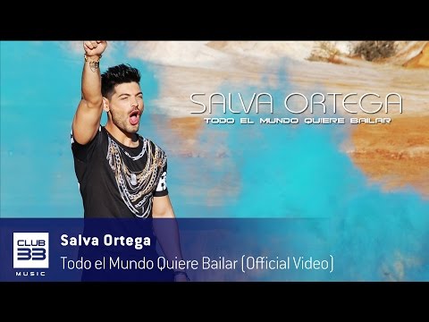 Salva Ortega - Todo El Mundo Quiere Bailar (Official Video)