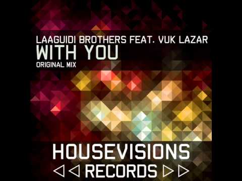 Laaguidi Brothers feat. Vuk Lazar - With You (Original Mix) Teaser