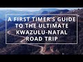First Timer S Guide To The Perfect KwaZulu Natal Road Trip