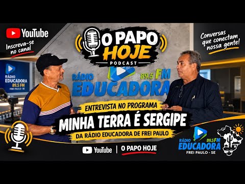 Rádio Educadora, Programa "Minha Terra é Sergipe" Frei Paulo 06/09/2026