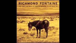 Richmond Fontaine -   Let's hit one more place
