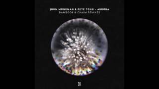 John Monkman & Pete Tong - AURORA (Bambook Remix) BYM006