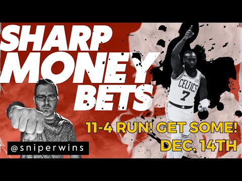 Sharp Money Bets: Friday, December 15 w/ @SniperWins