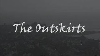 The Outskirts