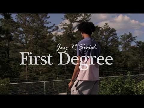 Jay R Swish - First Degree (Official Music Video)