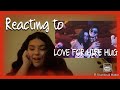 Reacting To Hug By Love For Hire