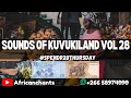 Sounds Of KUVUKILAND Vol 28 SpendR20Thursday Africanchants