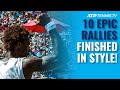 10 Times Epic Tennis Rallies Were Finished IN STYLE ?