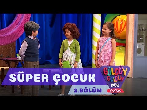 Güldüy Güldüy Show Çocuk 2.Bölüm - Süper Çocuk