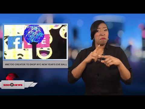 #MeToo creator to drop NYC New Year’s Eve ball (ASL 12.31.17)