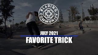 Favorite Trick - July Challenge - Blading Community
