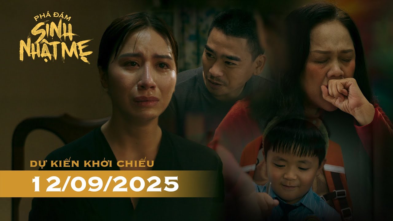 PHIM PHÁ ĐÁM SINH NHẬT MẸ | TEASER TRAILER | DỰ KIẾN KHỞI CHIẾU 12.09.2025