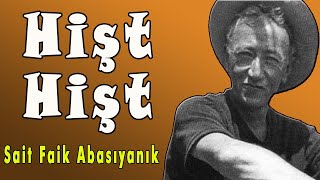 Hişt Hişt  - Sait Faik ABASIYANIK | Sesli Kitap Dinle