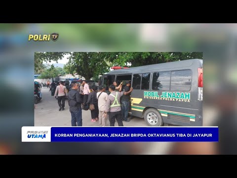 KORBAN PENGANIAYAAN, JENAZAH BRIPDA OKTAVIANUS TIBA DI JAYAPURA