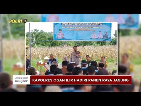 PRESISI UPDATE: KAPOLRES OGAN ILIR HADIRI PANEN RAYA JAGUNG, DUKUNG KETAHANAN PANGAN 11/04/25 18.00