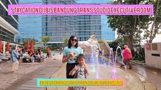 STAYCATION DI IBIS BANDUNG TRANS STUDIO KAMAR EXECUTIVE, AKSES BERENANG DI THE T